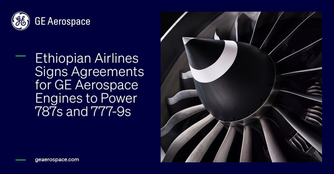 Ethiopian Airlines Signs Agreements with GE Aerospace to Power New Widebody Aircraft